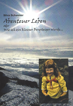 Cover fürs Buch »Abenteuer Leben oder Wie ich ein kleiner Bergsteiger wurde«