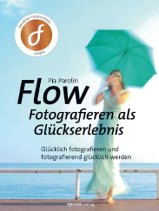 Cover fürs Buch »Flow - Fotografieren als Glückserlebnis«